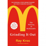 Grinding It Out | Ray Kroc