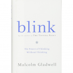 Blink | Malcolm Gladwell