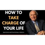 How to Take Charge of Your Life – Personal Development by Jim Rohn